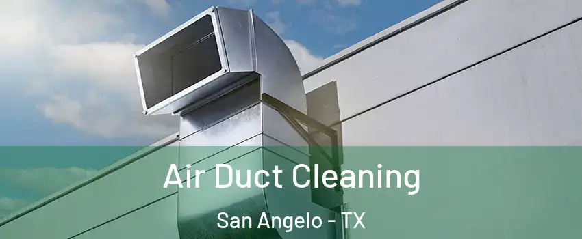  Air Duct Cleaning San Angelo - TX