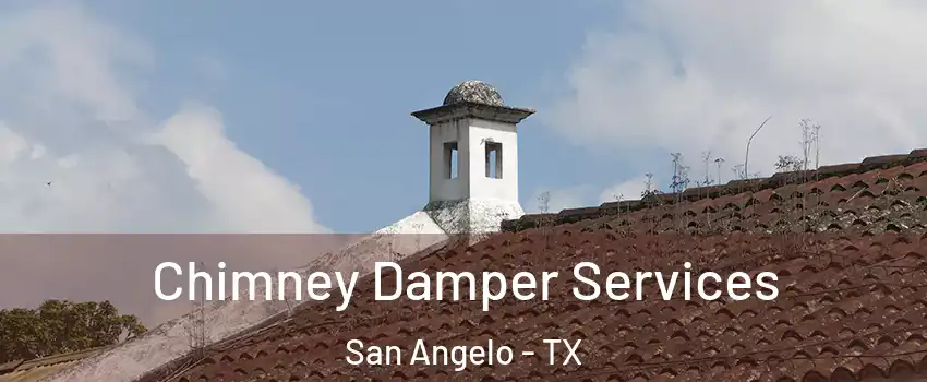  Chimney Damper Services San Angelo - TX