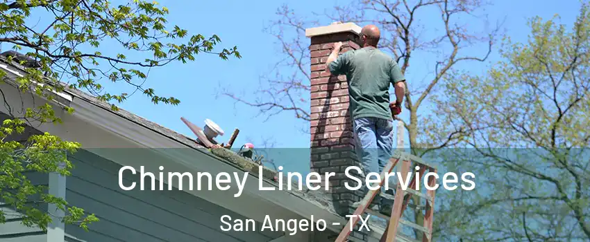  Chimney Liner Services San Angelo - TX