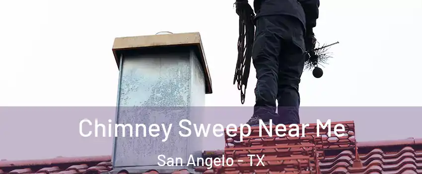  Chimney Sweep Near Me San Angelo - TX