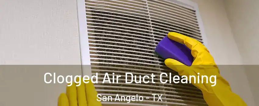  Clogged Air Duct Cleaning San Angelo - TX