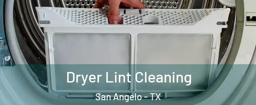 Dryer Lint Cleaning San Angelo - TX