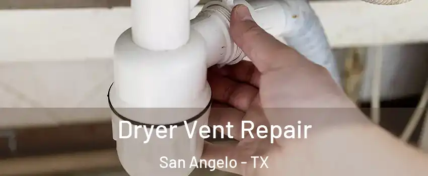  Dryer Vent Repair San Angelo - TX