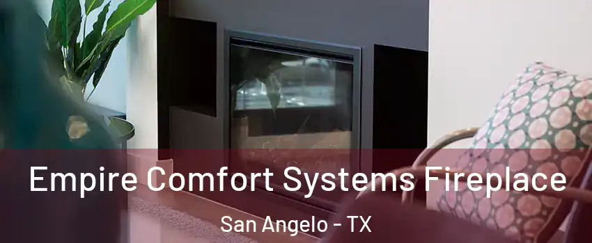  Empire Comfort Systems Fireplace San Angelo - TX