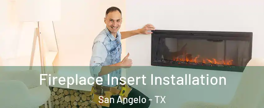  Fireplace Insert Installation San Angelo - TX