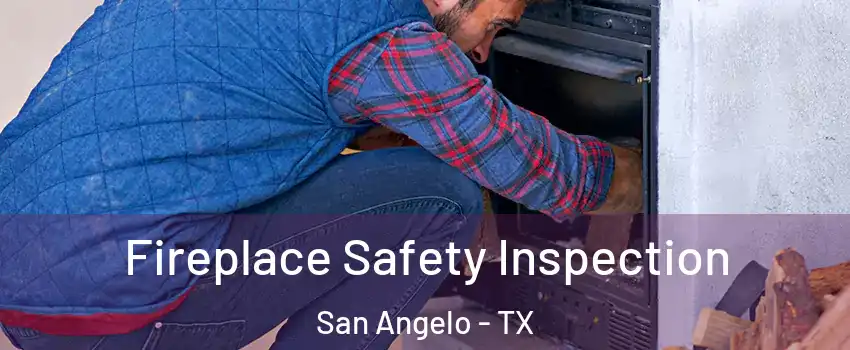  Fireplace Safety Inspection San Angelo - TX