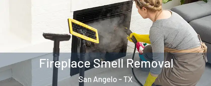  Fireplace Smell Removal San Angelo - TX