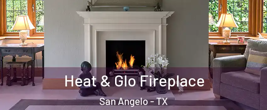  Heat & Glo Fireplace San Angelo - TX