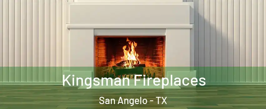  Kingsman Fireplaces San Angelo - TX
