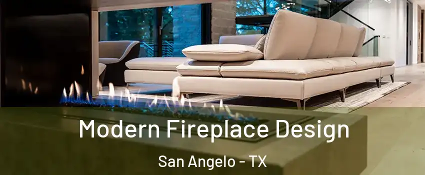  Modern Fireplace Design San Angelo - TX