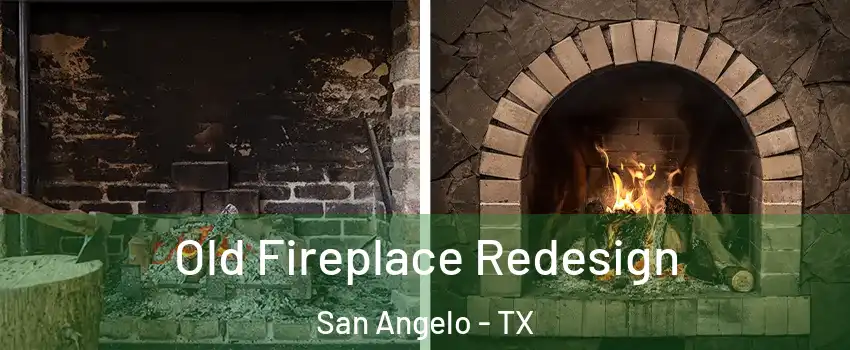  Old Fireplace Redesign San Angelo - TX