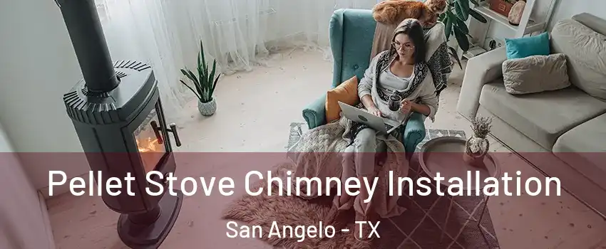  Pellet Stove Chimney Installation San Angelo - TX