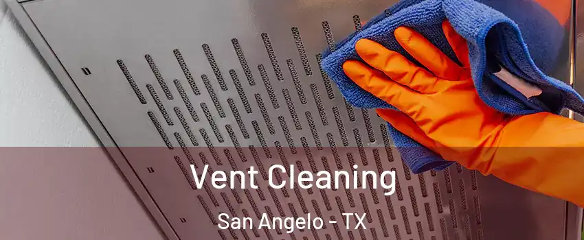  Vent Cleaning San Angelo - TX