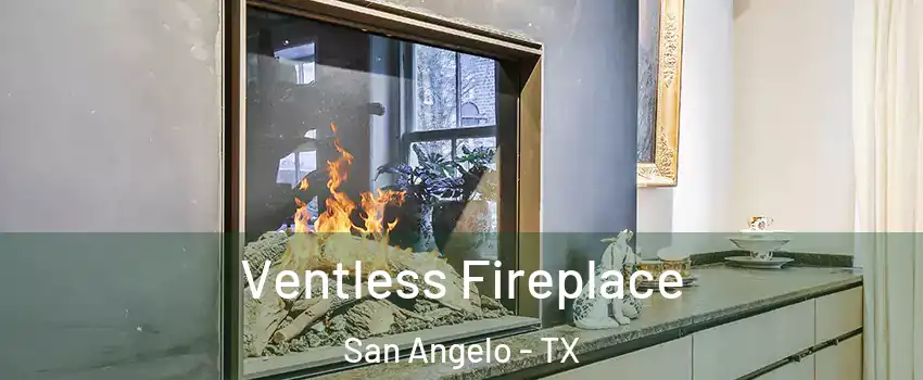  Ventless Fireplace San Angelo - TX