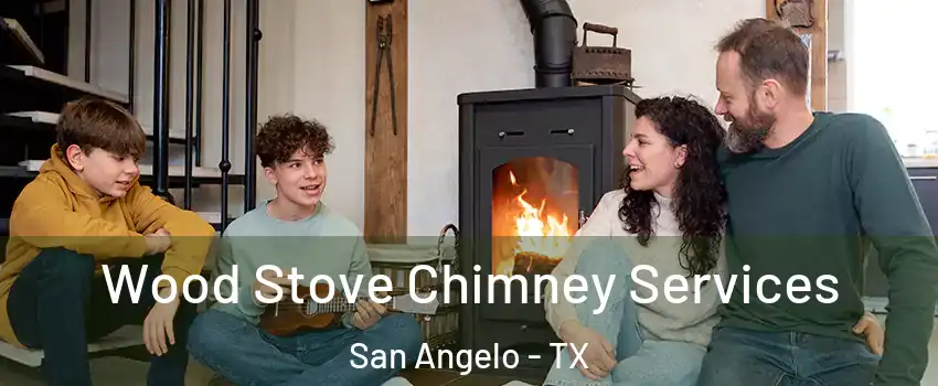  Wood Stove Chimney Services San Angelo - TX