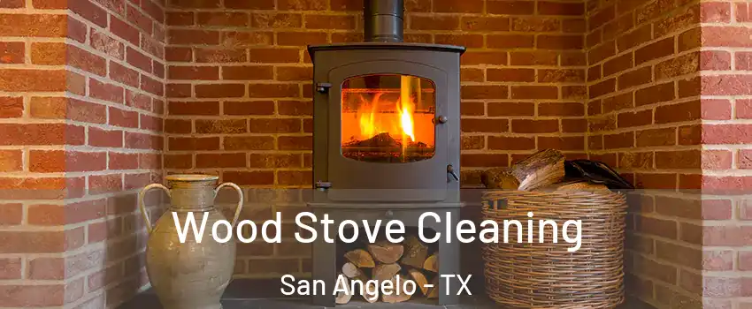  Wood Stove Cleaning San Angelo - TX